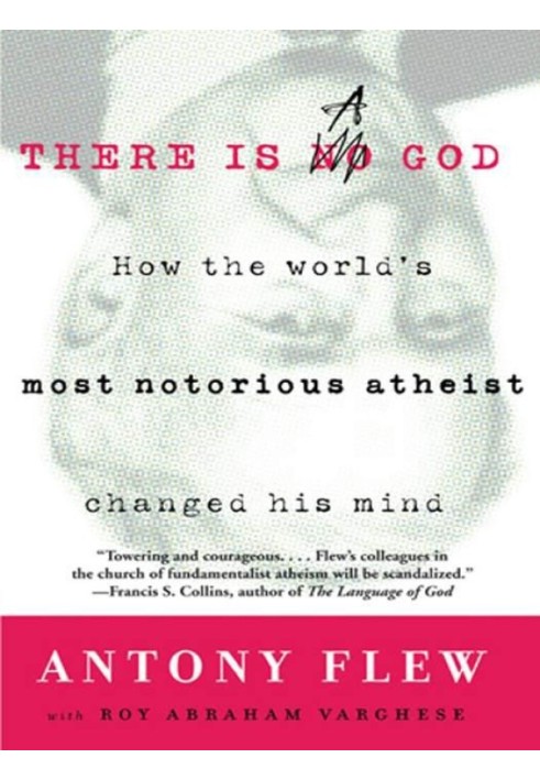 There is a God: How the World's Most Notorious Atheist Changed His Mind