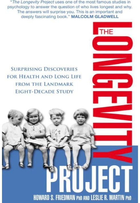 The Longevity Project: Surprising Discoveries for Health and Long Life from the Landmark Eight-Decade Study