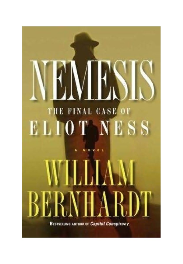 Nemesis: The Final Case of Eliot Ness