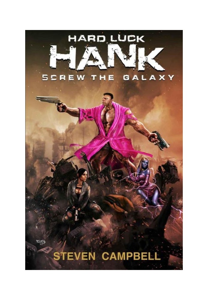 Hard Luck Hank: Screw the Galaxy