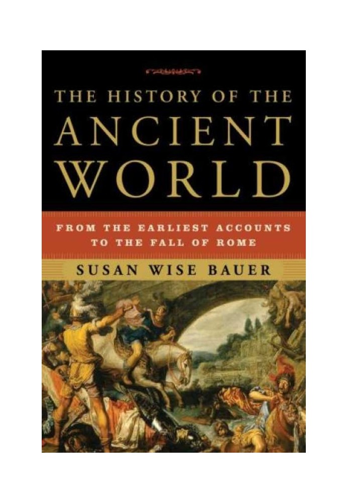 History of the Ancient World: from the origins of civilization to the fall of Rome