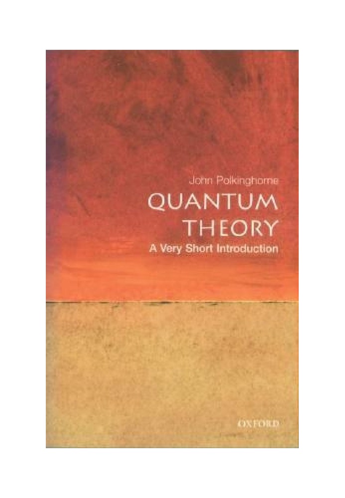 Quantum Theory: A Very Short Introduction