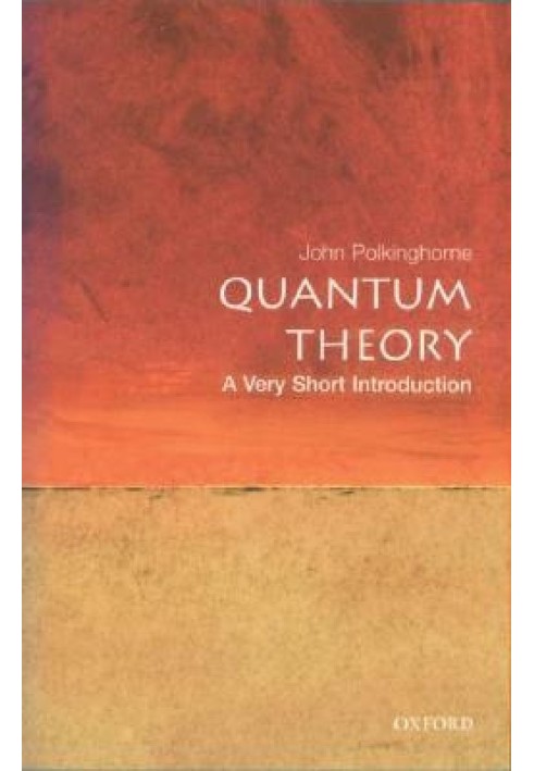 Quantum Theory: A Very Short Introduction