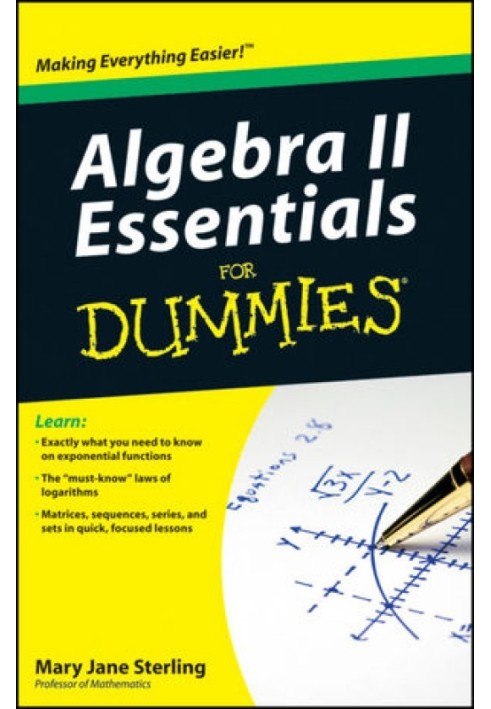 Algebra II Essentials For Dummies®