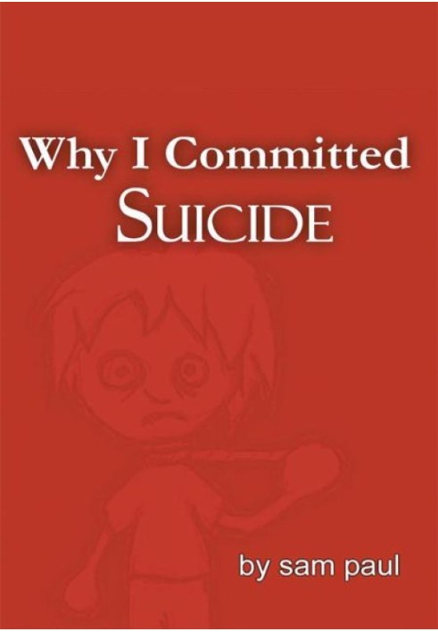 Why I Committed Suicide