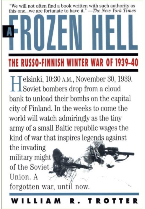 A Frozen Hell: The Russo-Finnish Winter War of 1939-1940