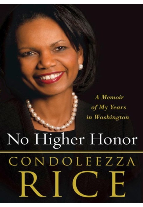 No Higher Honor: A Memoir of My Years in Washington