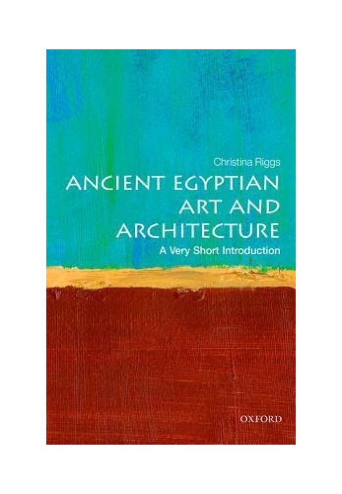 Ancient Egyptian Art and Architecture: A Very Short Introduction