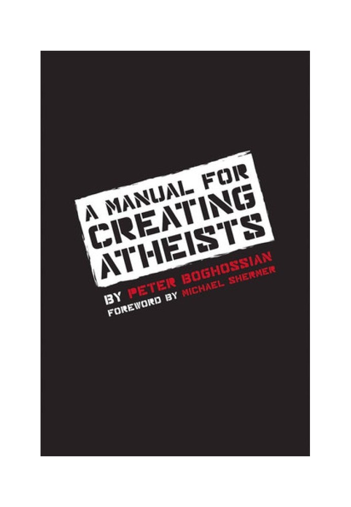 A Manual for Creating Atheists