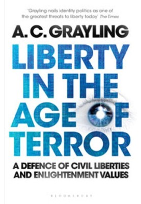Liberty in the Age of Terror: A Defence of Civil Society and Enlightenment Values