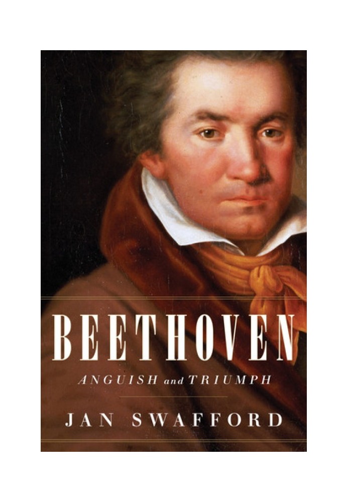 Beethoven: Anguish and Triumph