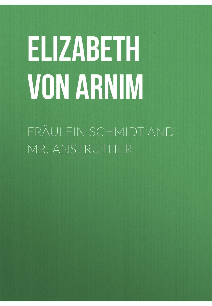 Fräulein Schmidt and Mr. Anstruther