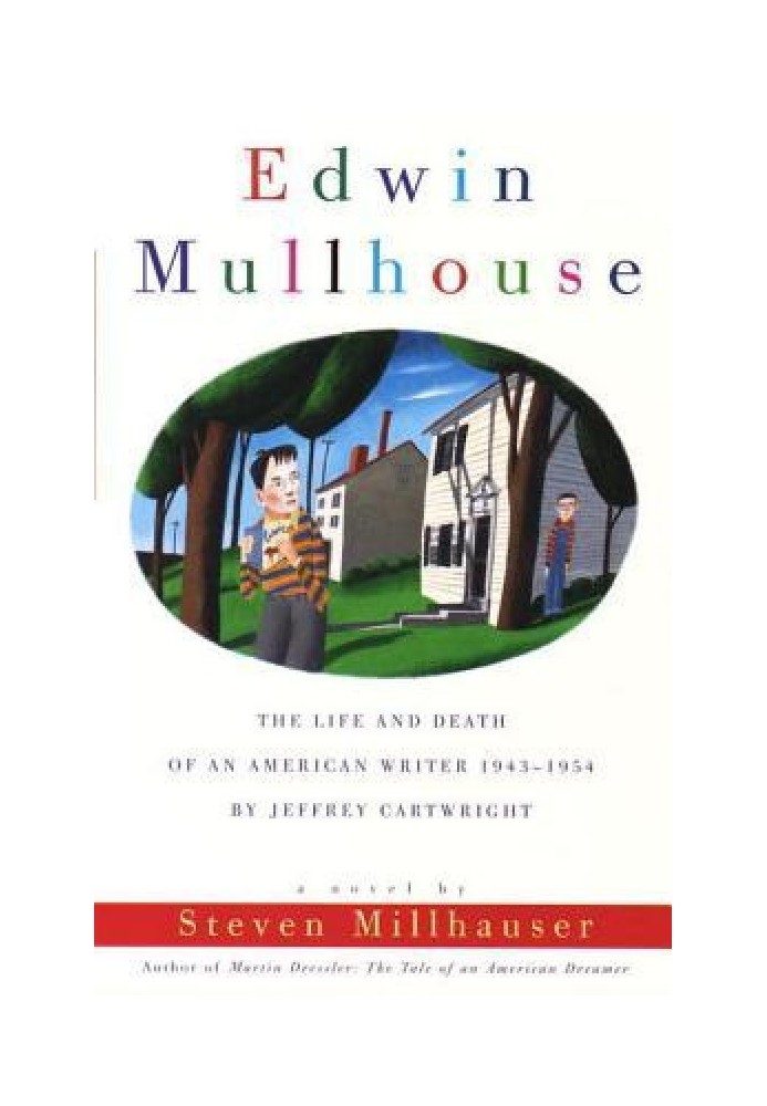 Edwin Mullhouse: The Life and Death of an American Writer 1943-1954