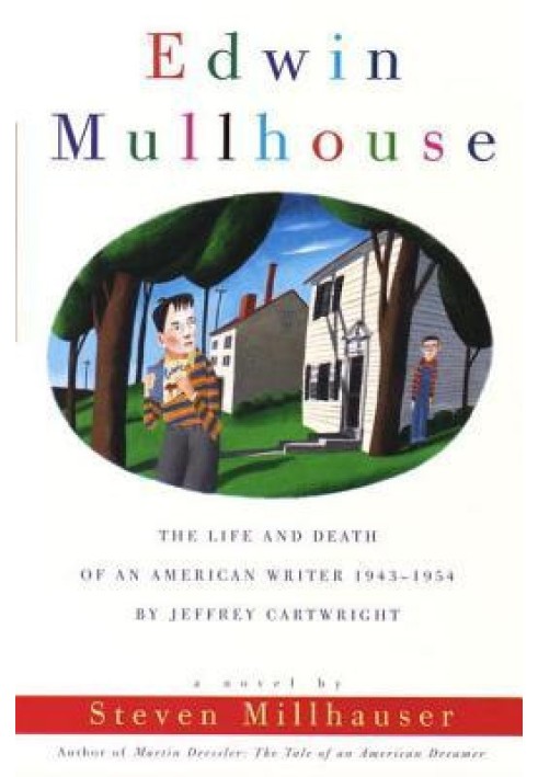 Edwin Mullhouse: The Life and Death of an American Writer 1943-1954