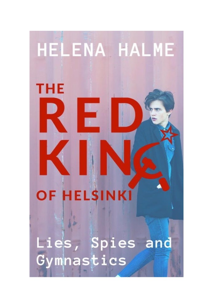 The Red King of Helsinki: Lies, Spies and Gymnastics