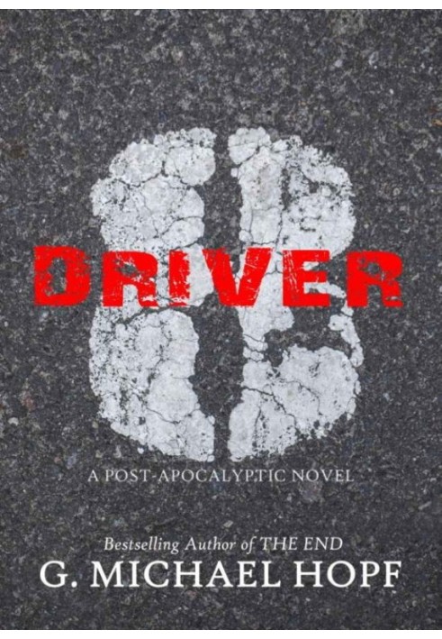 Driver 8: A Post-Apocalyptic Novel