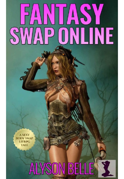 Fantasy Swap Online: A Gender Swapped LitRPG Adventure