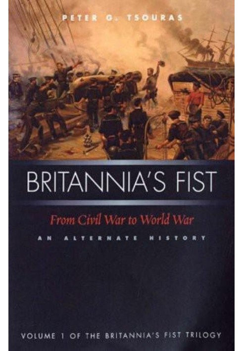 Britannia's Fist: From Civil War to World War