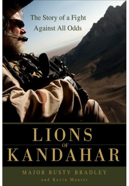 Lions of Kandahar: The Story of a Fight Against All Odds