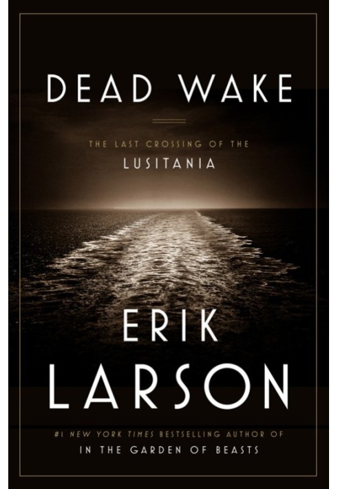 Dead Wake: The Last Crossing of the Lusitania