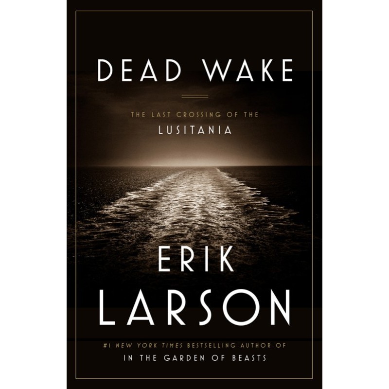 Dead Wake: The Last...