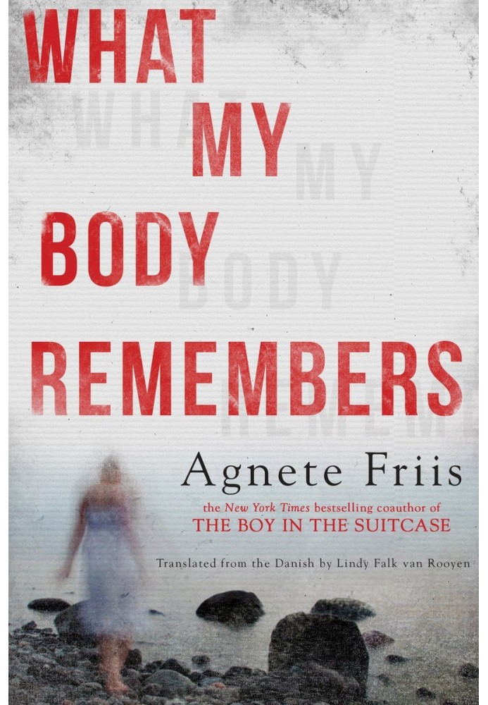 What My Body Remembers