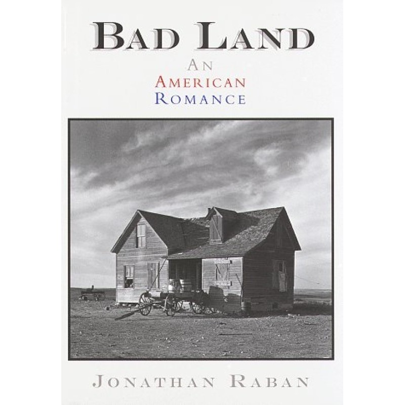 Bad Land: An American Romance