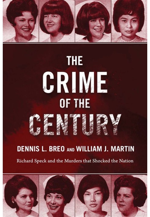 The Crime of the Century: Richard Speck and the Murders That Shocked a Nation