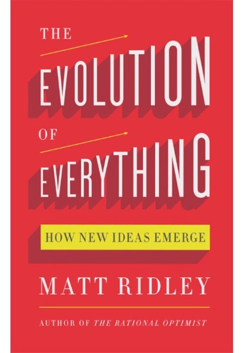 The Evolution of Everything: How Ideas Emerge