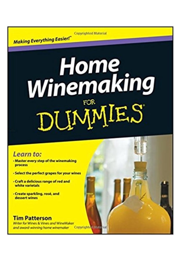 Home Winemaking For Dummies®