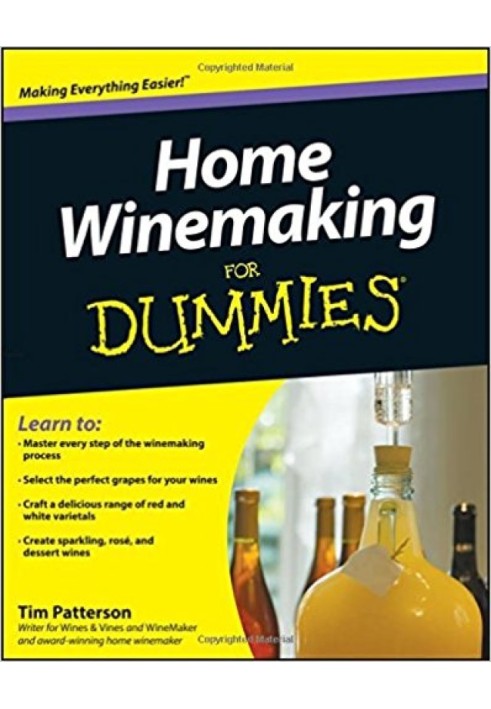 Home Winemaking For Dummies®