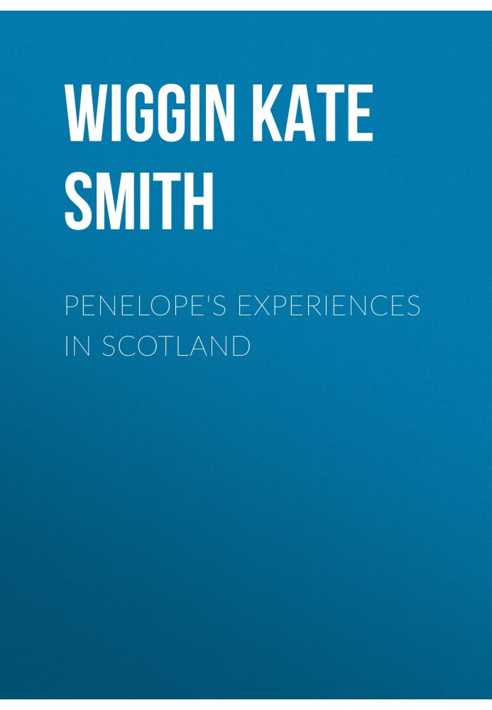 Penelope's Experiences in Scotland