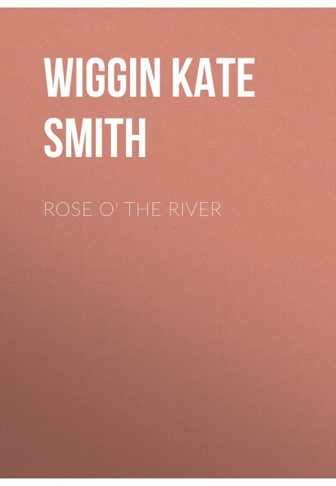 Rose o' the River