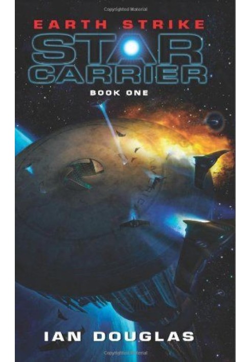 Earth Strike: Star Carrier: Book One