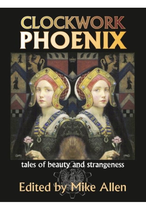 Clockwork Phoenix: Tales of Beauty and Strangeness