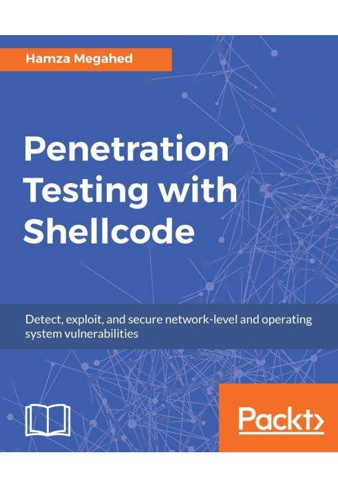 Penetration Testing with Shellcode