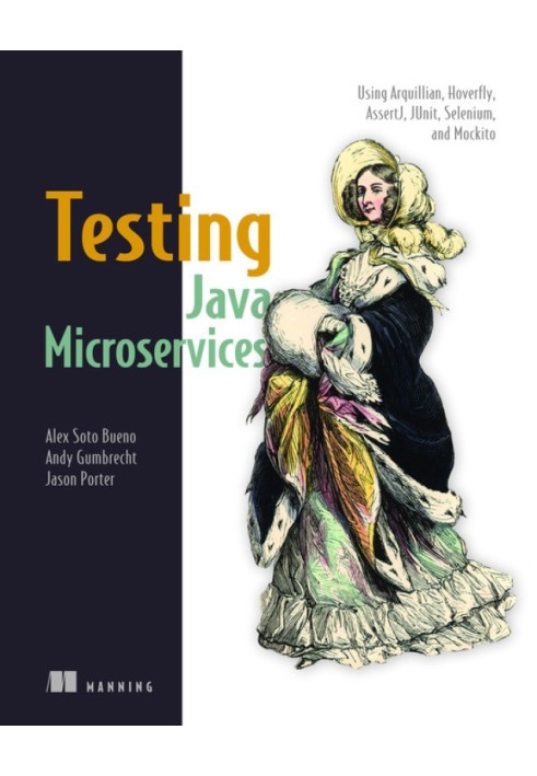 Тестирование микросервисов Java: использование Arquillian, Hoverfly, AssertJ, JUnit, Selenium и Mockito