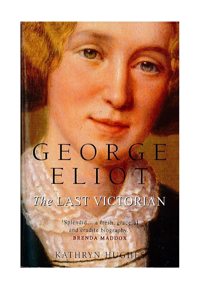 George Eliot: The Last Victorian