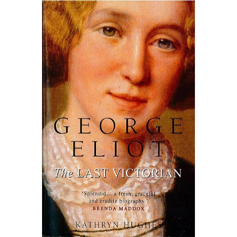 George Eliot: The Last...