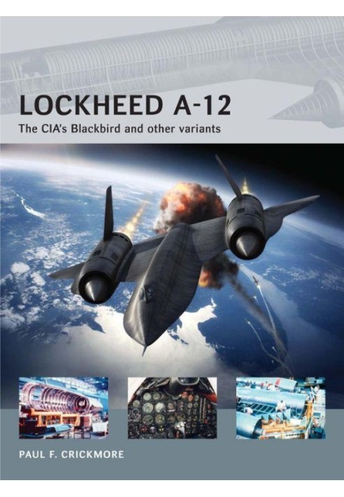 Lockheed A-12: Blackbird ЦРУ и другие варианты