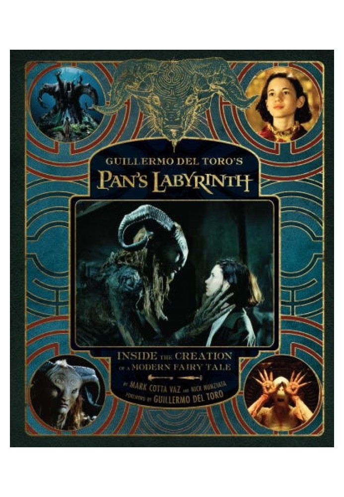 Guillermo del Toro's Pan's Labyrinth: Inside the Creation of a Modern Fairy Tale