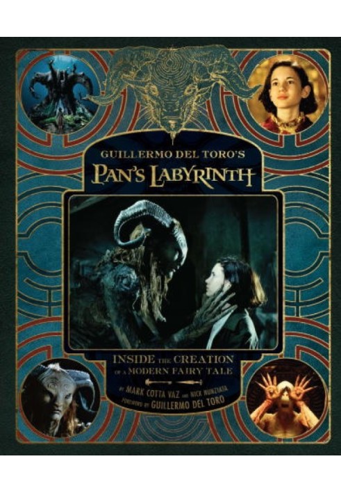 Guillermo del Toro's Pan's Labyrinth: Inside the Creation of a Modern Fairy Tale