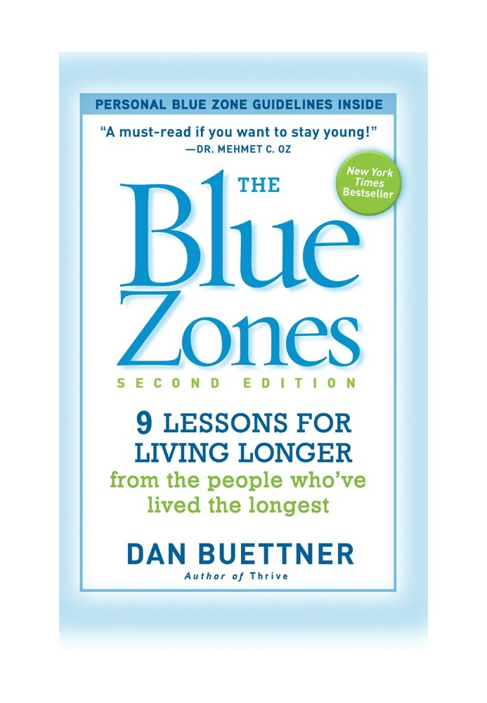 The Blue Zones: 9 Lessons for Living Longer From the People Who've Lived the Longest