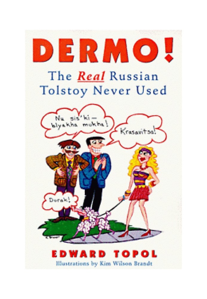 Dermo!: The Real Russian Tolstoy Never Used