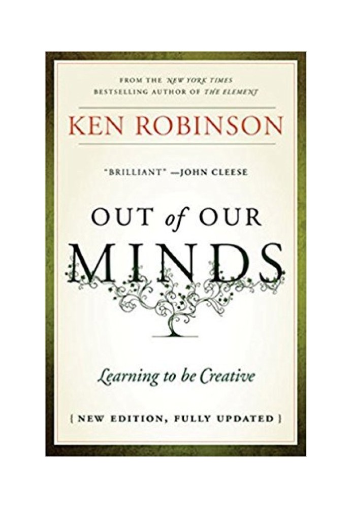 Out of Our Minds: Learning to be Creative