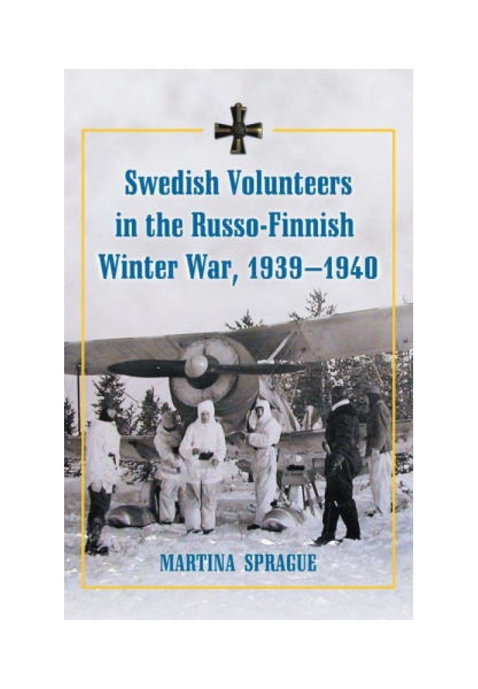 Swedish Volunteers in the Russo-Finnish Winter War, 1939-1940