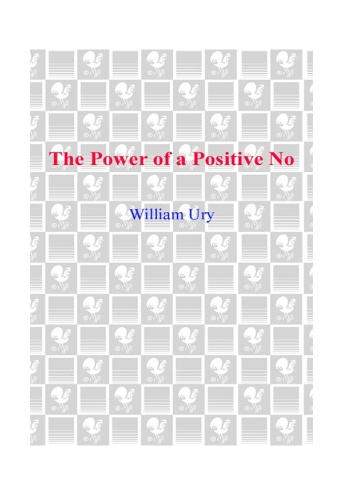 The Power of a Positive No: How to Say No and Still Get to Yes