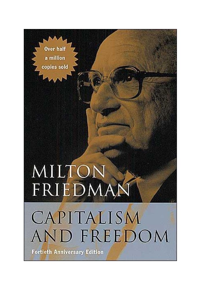 Capitalism and Freedom: Fortieth Anniversary Edition