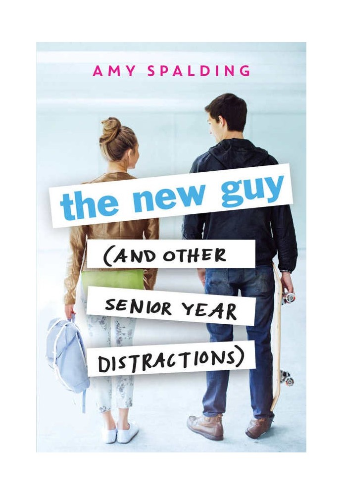 The New Guy (and Other Senior Year Distractions)