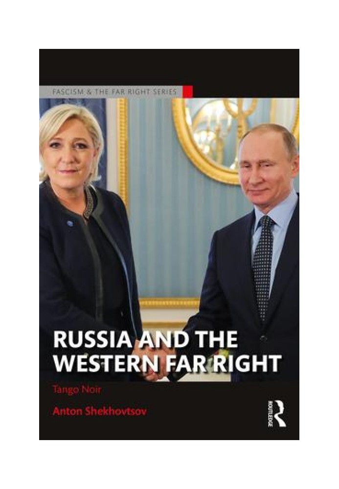 Russia and the Western Far Right: Tango Noir